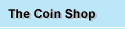 The Coin Shop